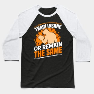 Train insane Baseball T-Shirt